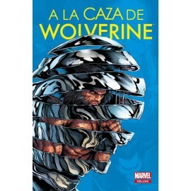 Marvel Comics Deluxe: A la caza de Wolverine